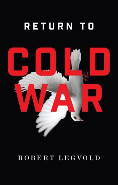 Robert Legvold - Return to Cold War, E-bok