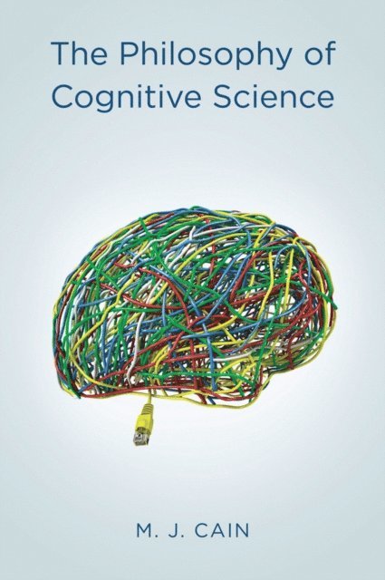 Mark J. Cain - Philosophy of Cognitive Science, E-bok