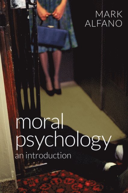 Mark Alfano - Moral Psychology, E-bok