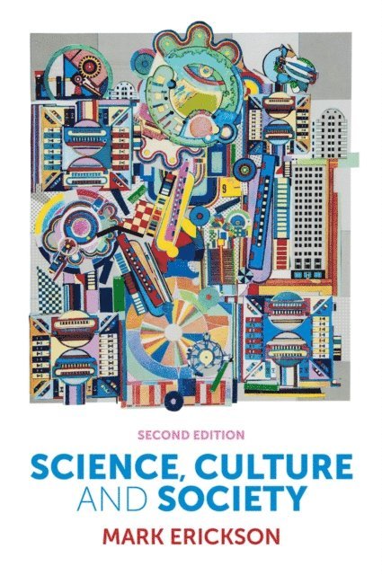 Mark Erickson - Science, Culture and Society, E-bok