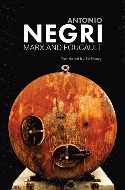 Antonio Negri - Marx and Foucault, E-bok