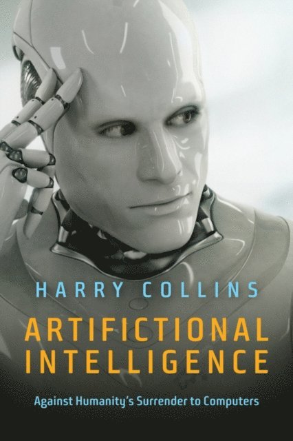 Harry Collins - Artifictional Intelligence, E-bok