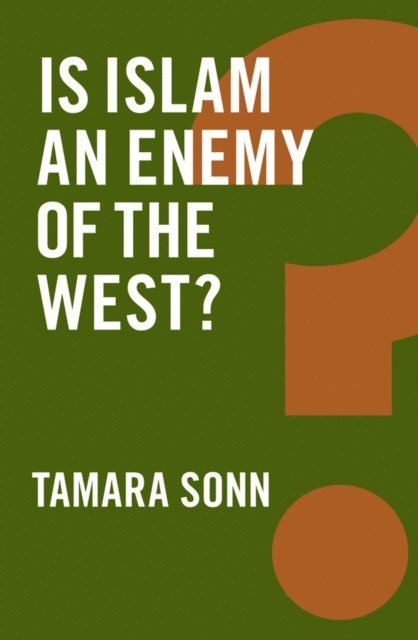 Tamara Sonn - Is Islam an Enemy of the West?, E-bok