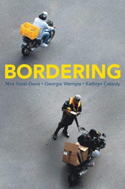 Kathryn Cassidy, Georgie Wemyss, Nira Yuval-Davis - Bordering, E-bok