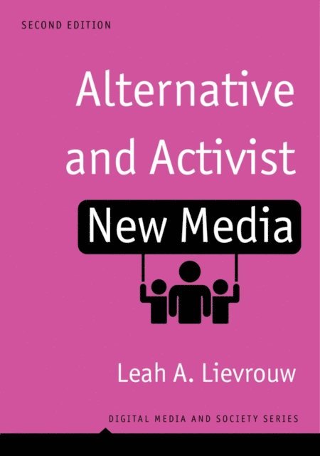 Leah A. Lievrouw - Alternative and Activist New Media, E-bok