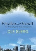 Ole Bjerg - Parallax of Growth, Inbunden. Tillgänglighet: Lägg i varukorg