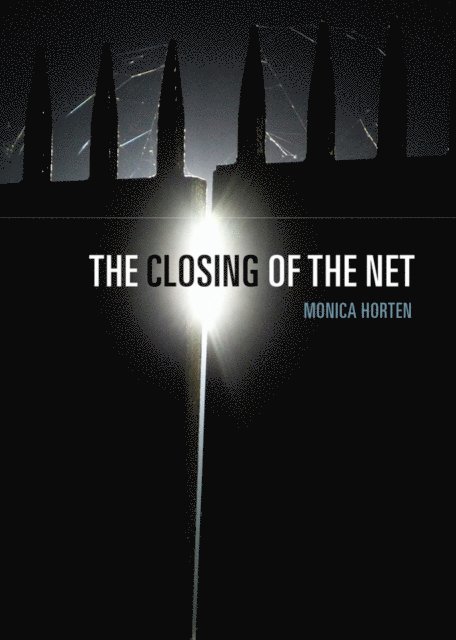 Monica Horten - Closing of the Net, E-bok. Tillgänglighet: Lägg i varukorg