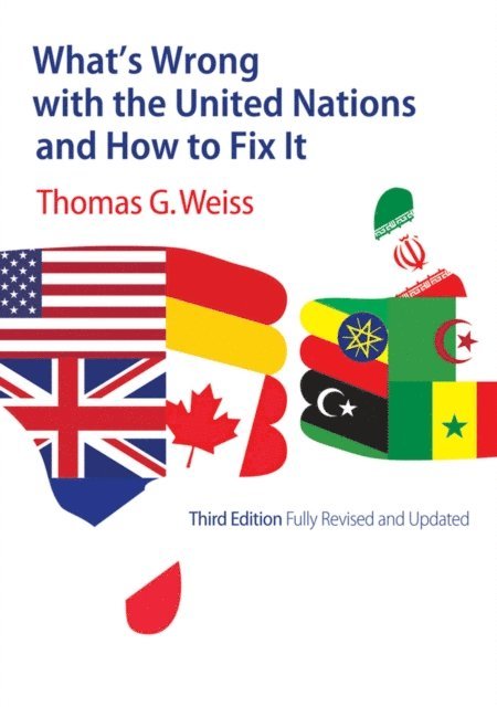 Thomas G. Weiss - What's Wrong with the United Nations and How to Fix It, E-bok