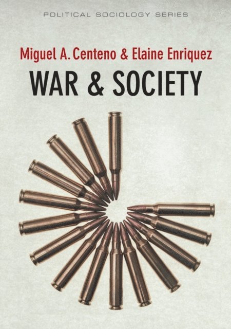 Elaine Enriquez, Miguel A. Centeno - War and Society, E-bok