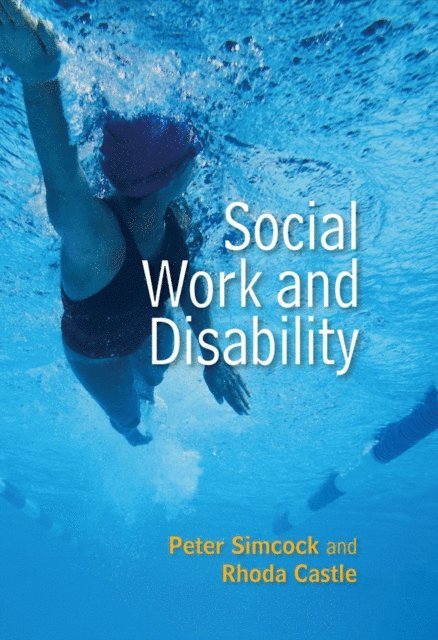 Rhoda Castle, Peter Simcock - Social Work and Disability, E-bok