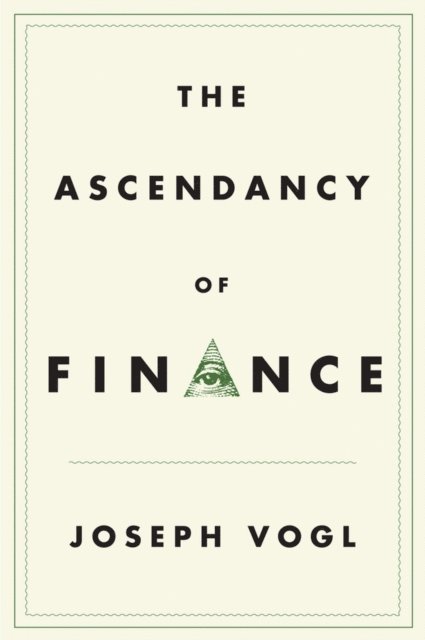 Joseph Vogl - Ascendancy of Finance, E-bok