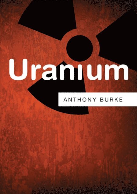 Anthony Burke - Uranium, E-bok
