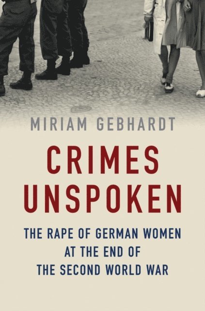 Miriam Gebhardt - Crimes Unspoken, E-bok