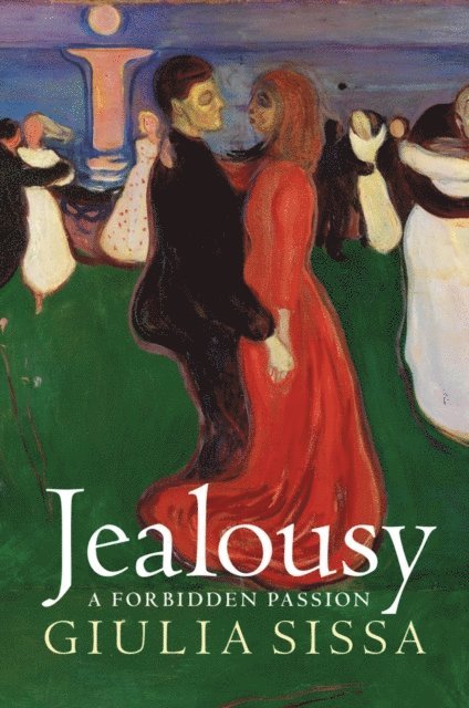 Giulia Sissa - Jealousy: A Forbidden Passion, E-bok