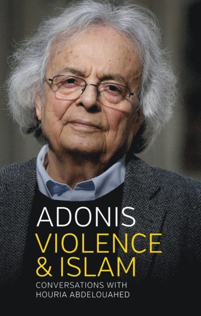 Adonis - Violence and Islam, E-bok