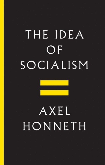 Axel Honneth - Idea of Socialism, E-bok