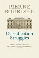 Pierre Bourdieu - Classification Struggles, Häftad