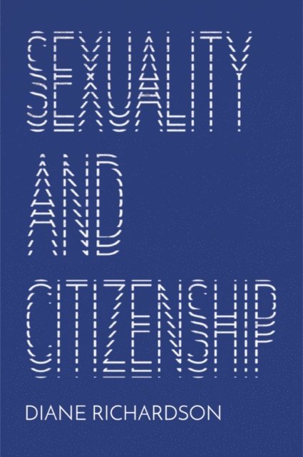 Diane Richardson - Sexuality and Citizenship, E-bok