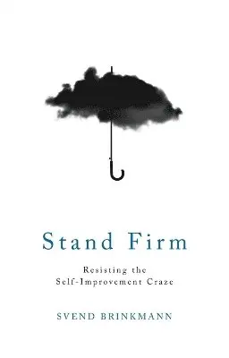 Svend Brinkmann - Stand Firm, Häftad