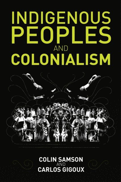 Carlos Gigoux, Colin Samson - Indigenous Peoples and Colonialism, E-bok