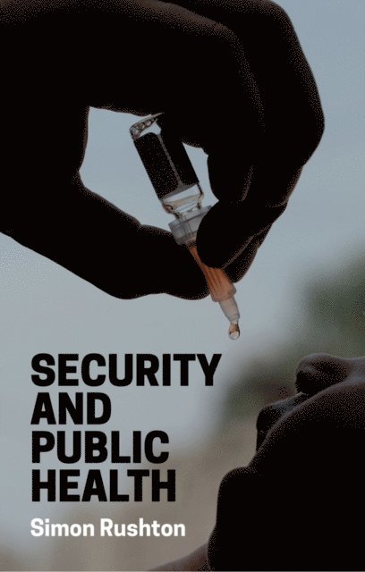 Simon Rushton - Security and Public Health, E-bok