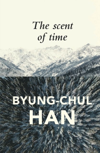 Byung-Chul Han - Scent of Time, E-bok