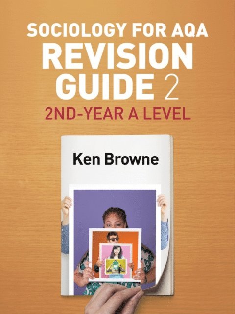 Ken Browne - Sociology for AQA Revision Guide 2: 2nd-Year A Level, E-bok