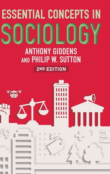 Anthony Giddens, Philip W. Sutton - Essential Concepts in Sociology, Inbunden