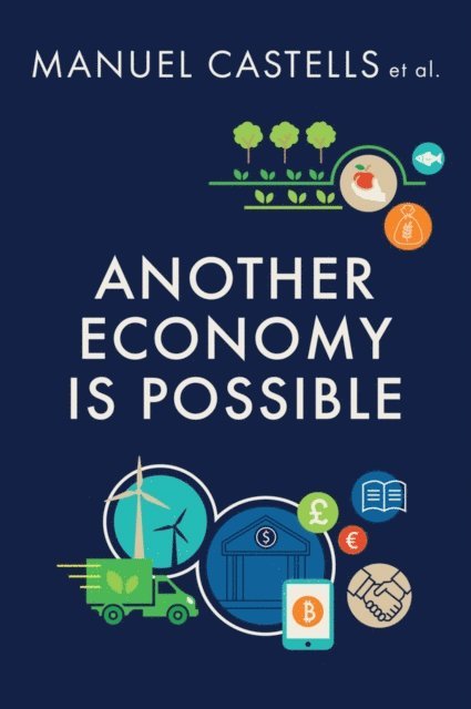 Manuel Castells - Another Economy is Possible, E-bok