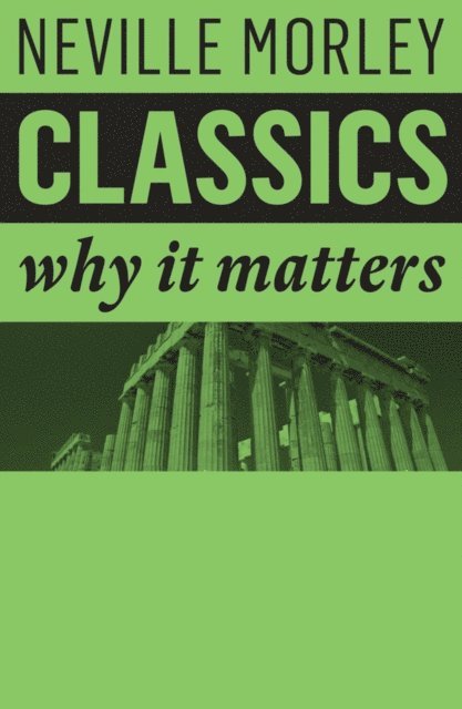 Neville Morley - Classics, E-bok