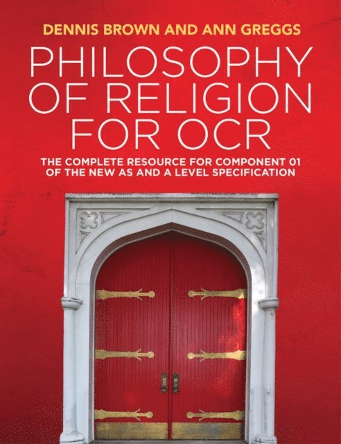Ann Greggs, Dennis Brown - Philosophy of Religion for OCR, E-bok