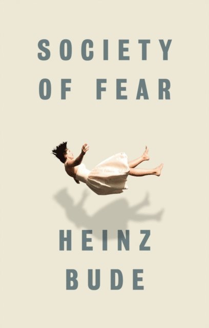 Heinz Bude - Society of Fear, E-bok