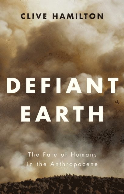 Clive Hamilton - Defiant Earth, E-bok