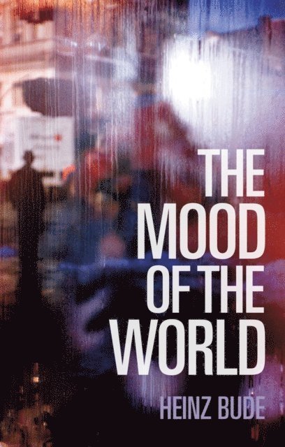 Heinz Bude - Mood of the World, E-bok