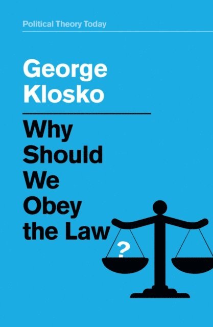 George Klosko - Why Should We Obey the Law?, E-bok