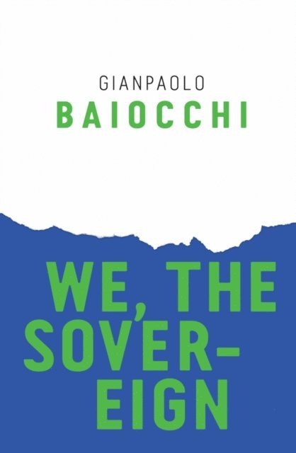 Gianpaolo Baiocchi - We, the Sovereign, E-bok