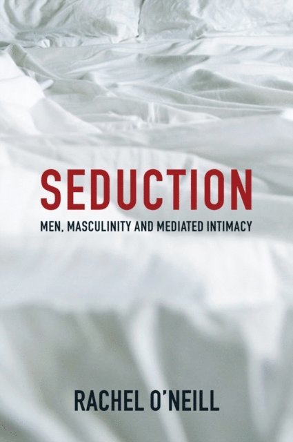 Rachel O'Neill - Seduction, E-bok