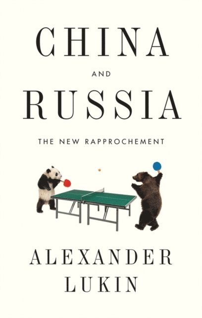 Alexander Lukin - China and Russia, E-bok