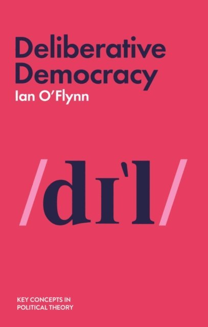 Ian O'Flynn - Deliberative Democracy, E-bok