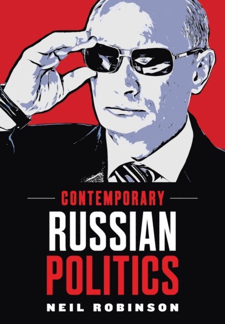 Neil Robinson - Contemporary Russian Politics, E-bok
