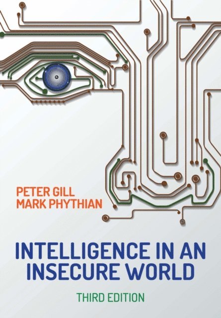 Mark Phythian, Peter Gill - Intelligence in An Insecure World, E-bok