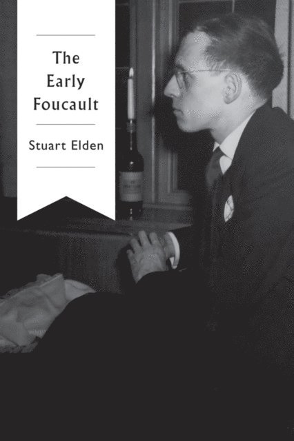 Stuart Elden - Early Foucault, E-bok