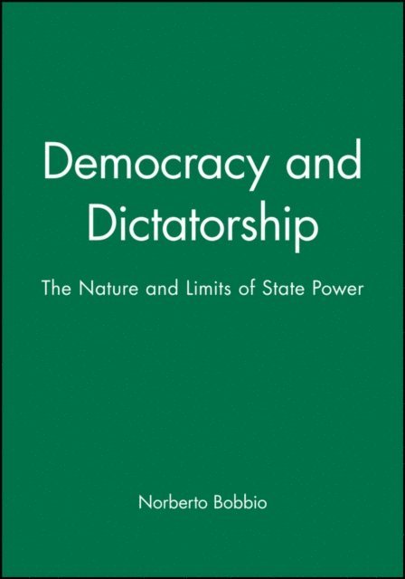 Norberto Bobbio - Democracy and Dictatorship, E-bok
