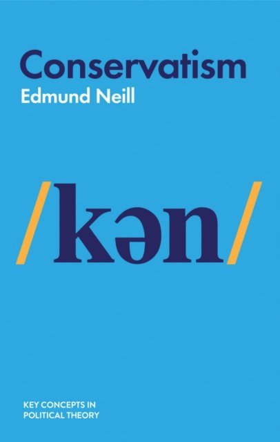 Edmund Neill - Conservatism, E-bok