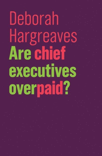 Deborah Hargreaves - Are Chief Executives Overpaid?, E-bok