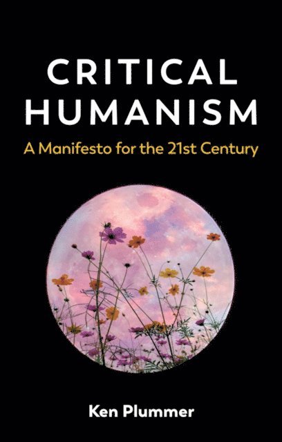 Ken Plummer - Critical Humanism, E-bok
