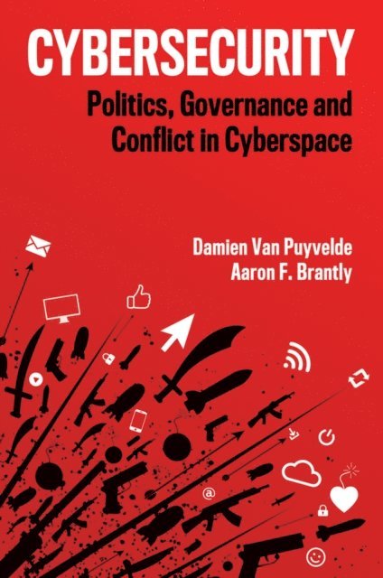 Aaron F. Brantly, Damien Van Puyvelde - Cybersecurity, E-bok