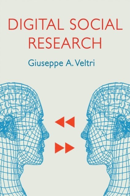 Giuseppe A. Veltri - Digital Social Research, E-bok