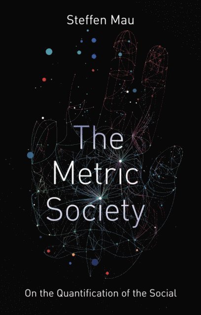 Steffen Mau - Metric Society, E-bok