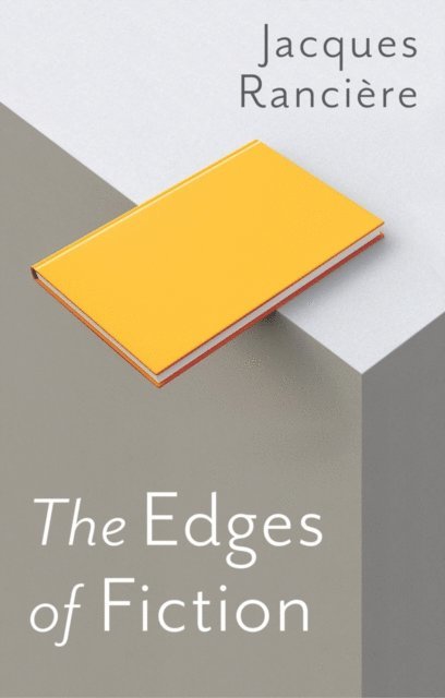 Jacques Ranci re - Edges of Fiction, E-bok